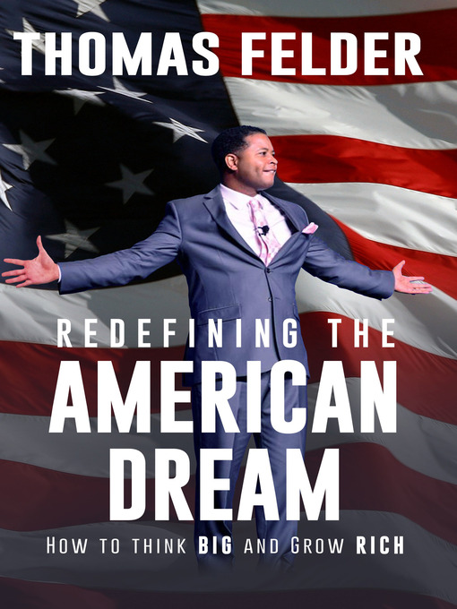 Title details for Redefining the American Dream by Thomas Felder - Available